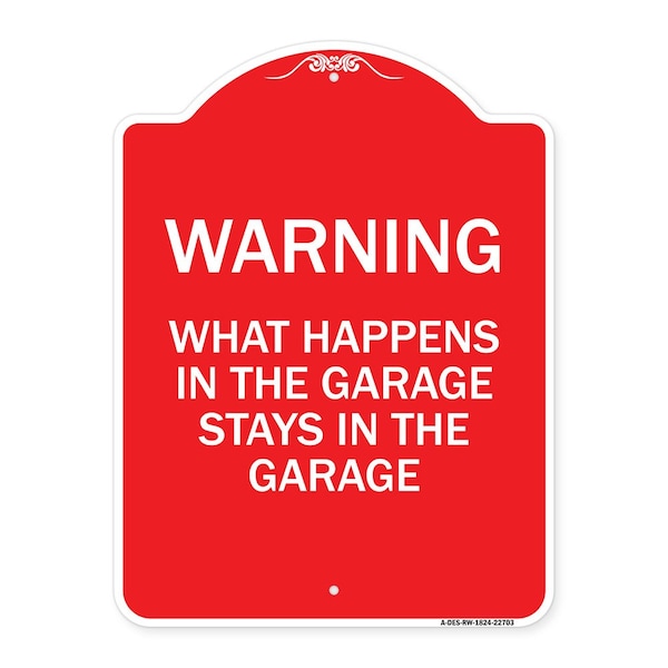 What Happens in the Garage Stays in the Garage, Red & White Aluminum Architectural Sign